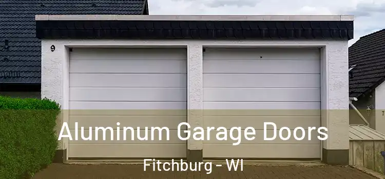  Aluminum Garage Doors Fitchburg - WI