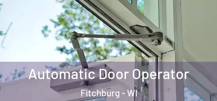  Automatic Door Operator Fitchburg - WI