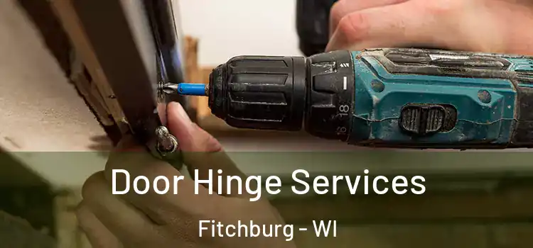  Door Hinge Services Fitchburg - WI