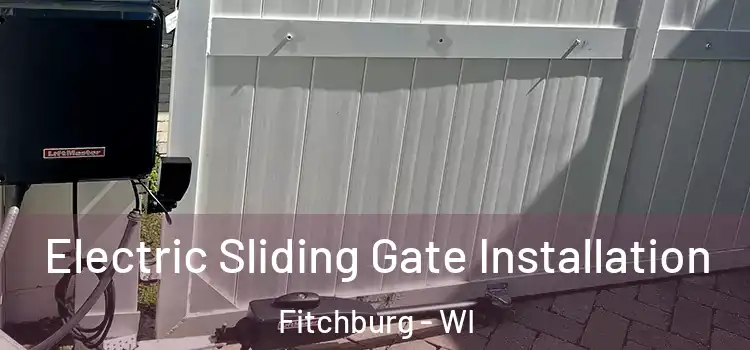  Electric Sliding Gate Installation Fitchburg - WI