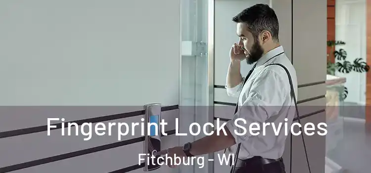  Fingerprint Lock Services Fitchburg - WI