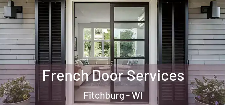  French Door Services Fitchburg - WI