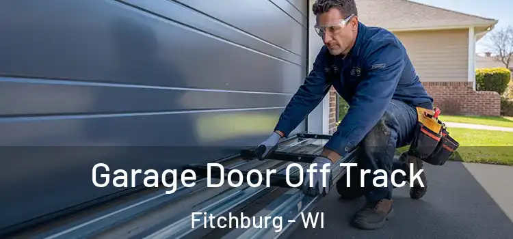  Garage Door Off Track Fitchburg - WI