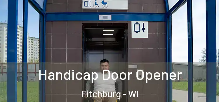  Handicap Door Opener Fitchburg - WI