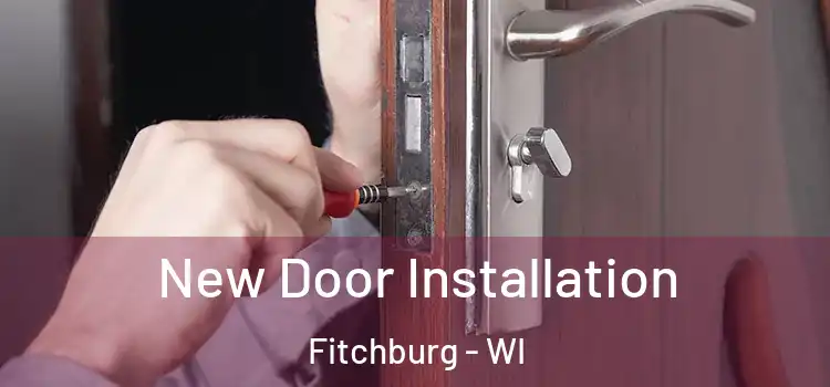  New Door Installation Fitchburg - WI