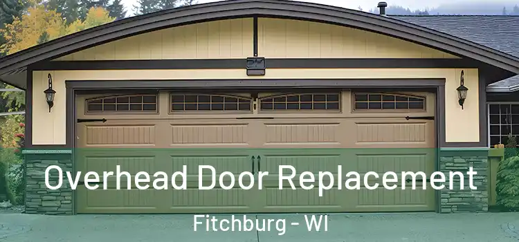  Overhead Door Replacement Fitchburg - WI