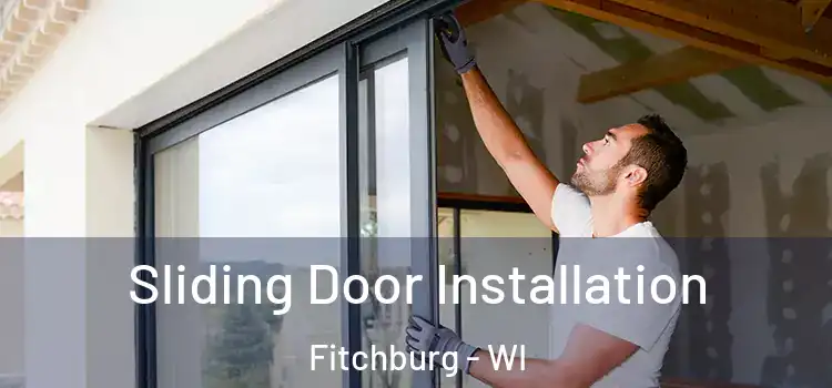 Sliding Door Installation Fitchburg - WI
