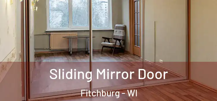  Sliding Mirror Door Fitchburg - WI